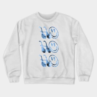 HO-HO-HO! groovy typography \\ blue tie dye and smiley face Crewneck Sweatshirt